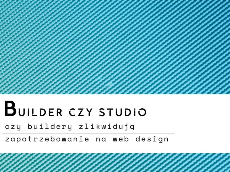 Artykuł builder czy studio